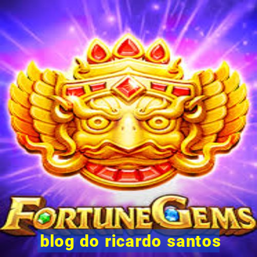 blog do ricardo santos